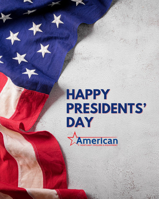 Happy Presidents' Day From American Mortuary Cooelrs